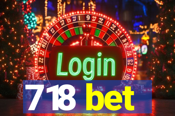 718 bet